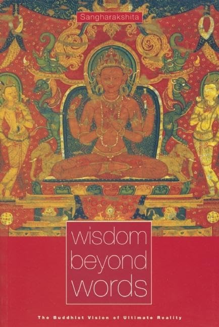 Wisdom Beyond Words: The Buddhist Vision of Ultimate Reality,New