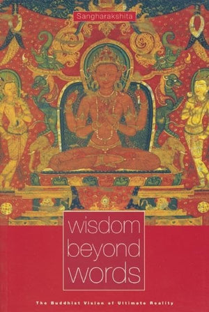Wisdom Beyond Words: The Buddhist Vision of Ultimate Reality,Used