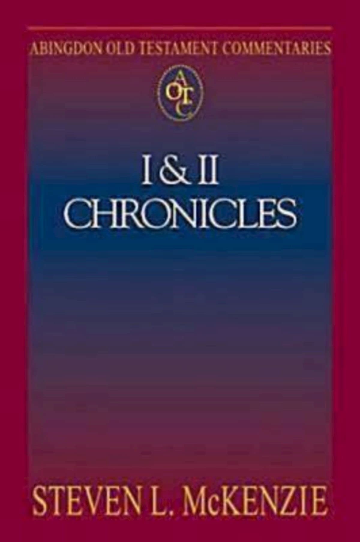 Abingdon Old Testament Commentaries: I & II Chronicles,Used