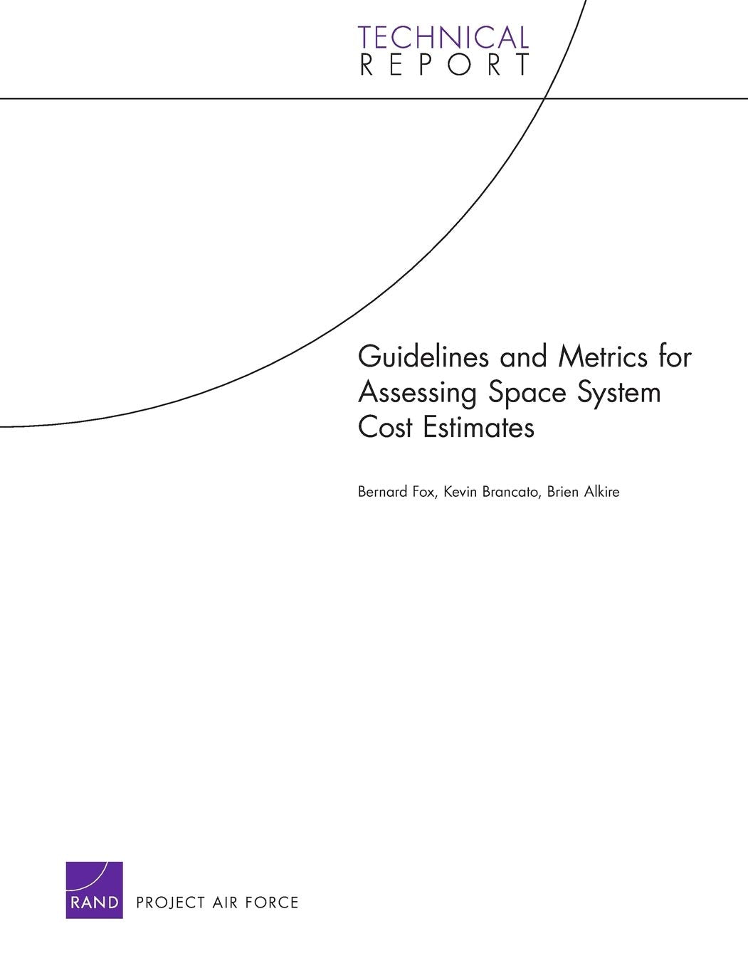 Guidelines And Metrics For Assessing Space System Cost Estimates (Technical Report (Rand)),Used