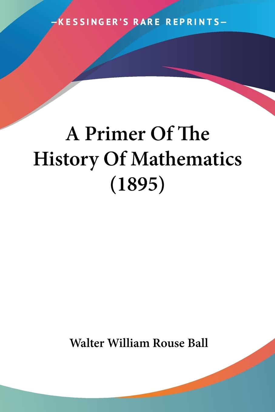 A Primer Of The History Of Mathematics (1895),Used