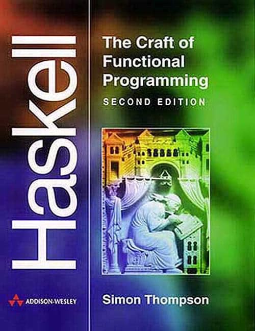 Haskell: The Craft Of Functional Programming (2Nd Edition)-new,New