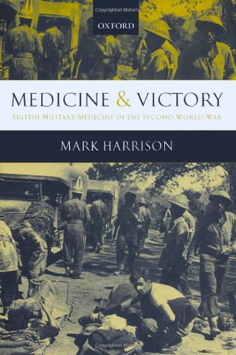 Medicine And Victory: British Military Medicine In The Second World War