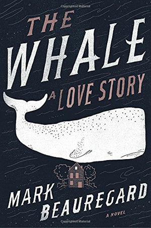 The Whale: A Love Story: A Novel,Used