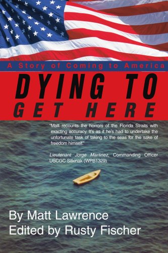 Dying To Get Here: A Story Of Coming To America,Used