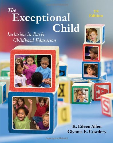 The Exceptional Child: Inclusion in Early Childhood Education (PSY 683 Psychology of the Exceptional Child),New
