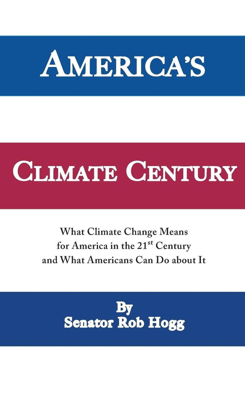 America's Climate Century: What Climate Change Means for America in the 21st Century and What Americans Can Do about It,Used