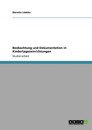 Beobachtung Und Dokumentation In Kindertageseinrichtungen (German Edition),Used