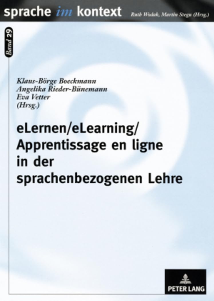eLernen/eLearning/Apprentissage en ligne in der sprachenbezogenen Lehre: Prinzipien, Praxiserfahrungen und Unterrichtskonzepte (