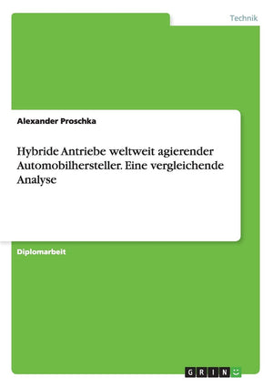Hybride Antriebe weltweit agierender Automobilhersteller. Eine vergleichende Analyse (German Edition),Used