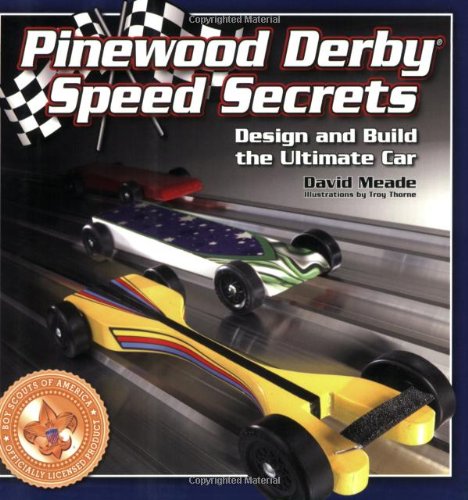 Pinewood Derby Speed Secrets: Design and Build the Ultimate Car,Used