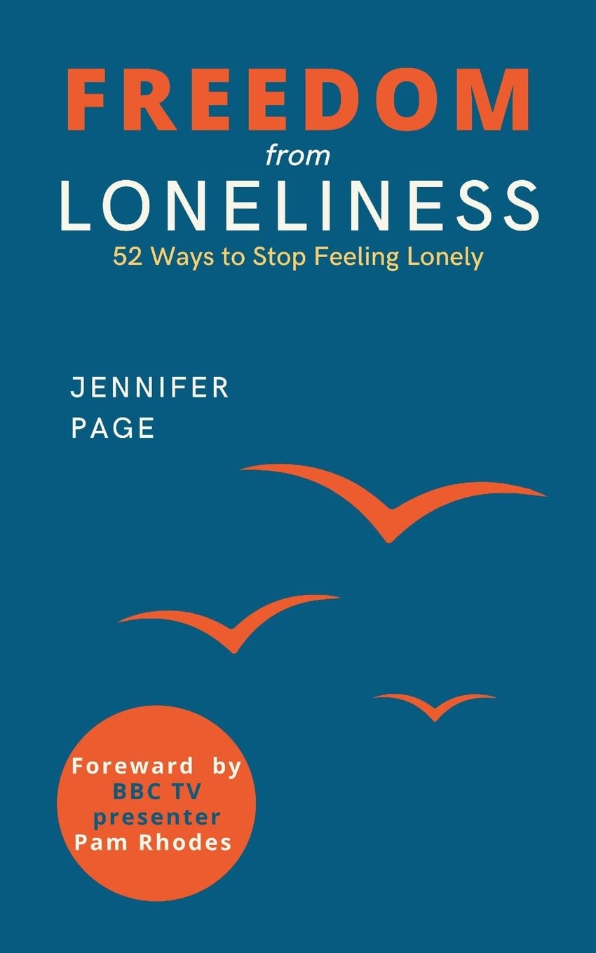 Freedom from Loneliness: 52 Ways To Stop Feeling Lonely,Used