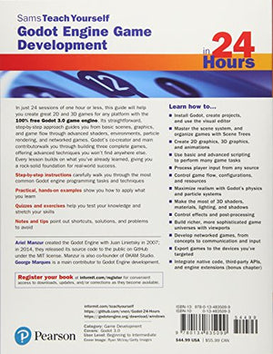 Godot Engine Game Development In 24 Hours, Sams Teach Yourself: The Official Guide To Godot 3.0