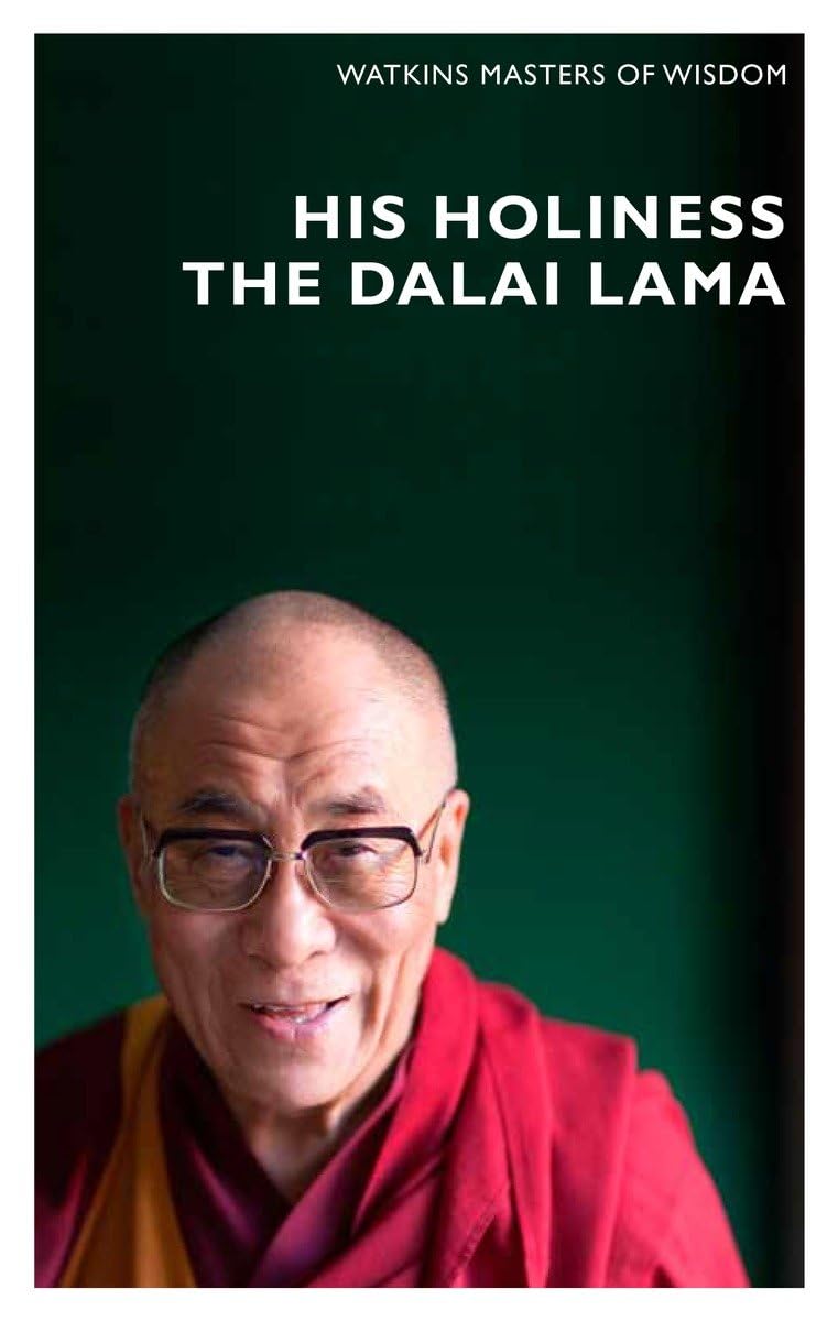 His Holiness The Dalai Lama: Infinite Compassion For An Imperfect World (Masters Of Wisdom)