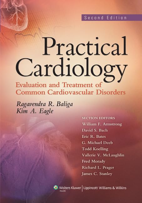 Practical Cardiology: Evaluation and Treatment of Common Cardiovascular Disorders,Used