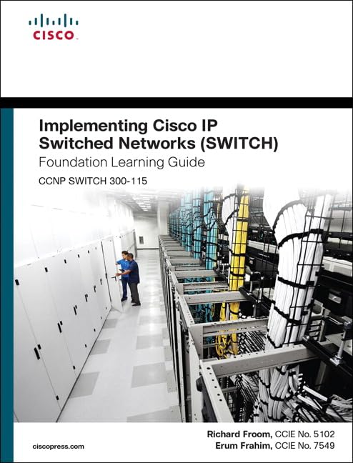 Implementing Cisco Ip Switched Networks Switch Foundation Learning Guide: Ccnp Switch 300115,Used