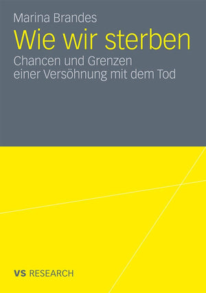 Wie wir sterben: Chancen und Grenzen einer Vershnung mit dem Tod (German Edition),New