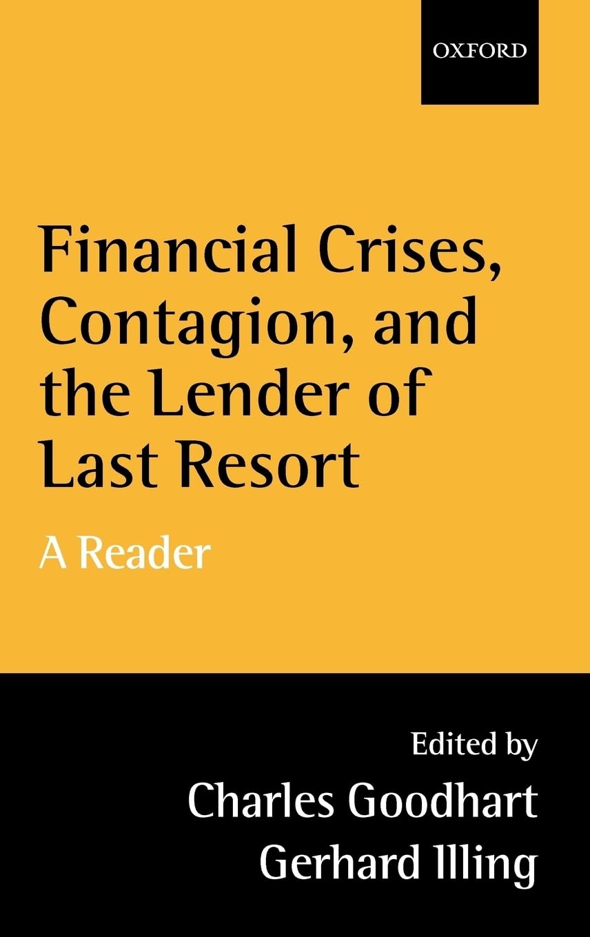 Financial Crises, Contagion, and the Lender of Last Resort: A Reader,Used