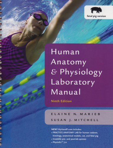 Human Anatomy And Physiology Lab Manual, Fetal Pig Version (Text Component),New