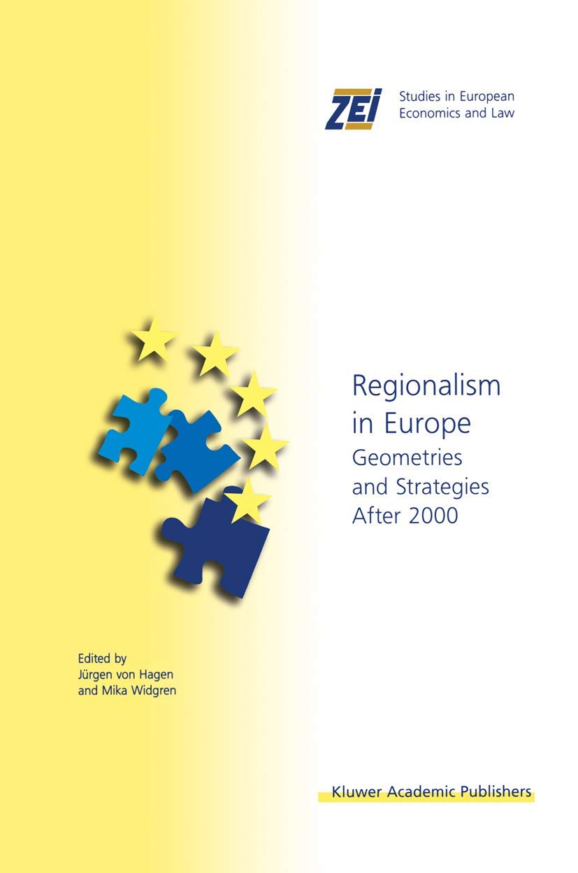 Regionalism in Europe: Geometries and Strategies After 2000 (ZEI Studies in European Economics and Law, 4),Used