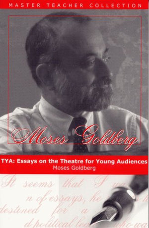 TYA: Essays on the Theatre for Young Audiences,Used