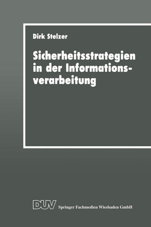 Sicherheitsstrategien in der Informationsverarbeitung: Ein wissensbasiertes, objektorientiertes System fr die Risikoanalyse (Ger,Used