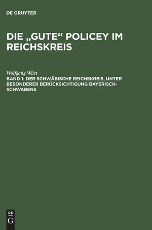 Der Schwbische Reichskreis, Unter Besonderer Bercksichtigung Bayerischschwabens (German Edition),Used