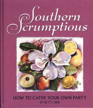 Southern Scrumptious: How to Cater Your Own Party,Used