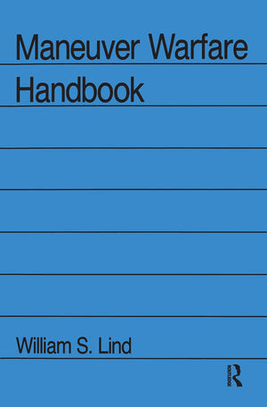 Maneuver Warfare Handbook (WESTVIEW SPECIAL STUDIES IN MILITARY AFFAIRS),Used