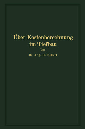 ber Kostenberechnung im Tiefbau: unter besonderer Bercksichtigung grerer Erdarbeiten (German Edition),Used