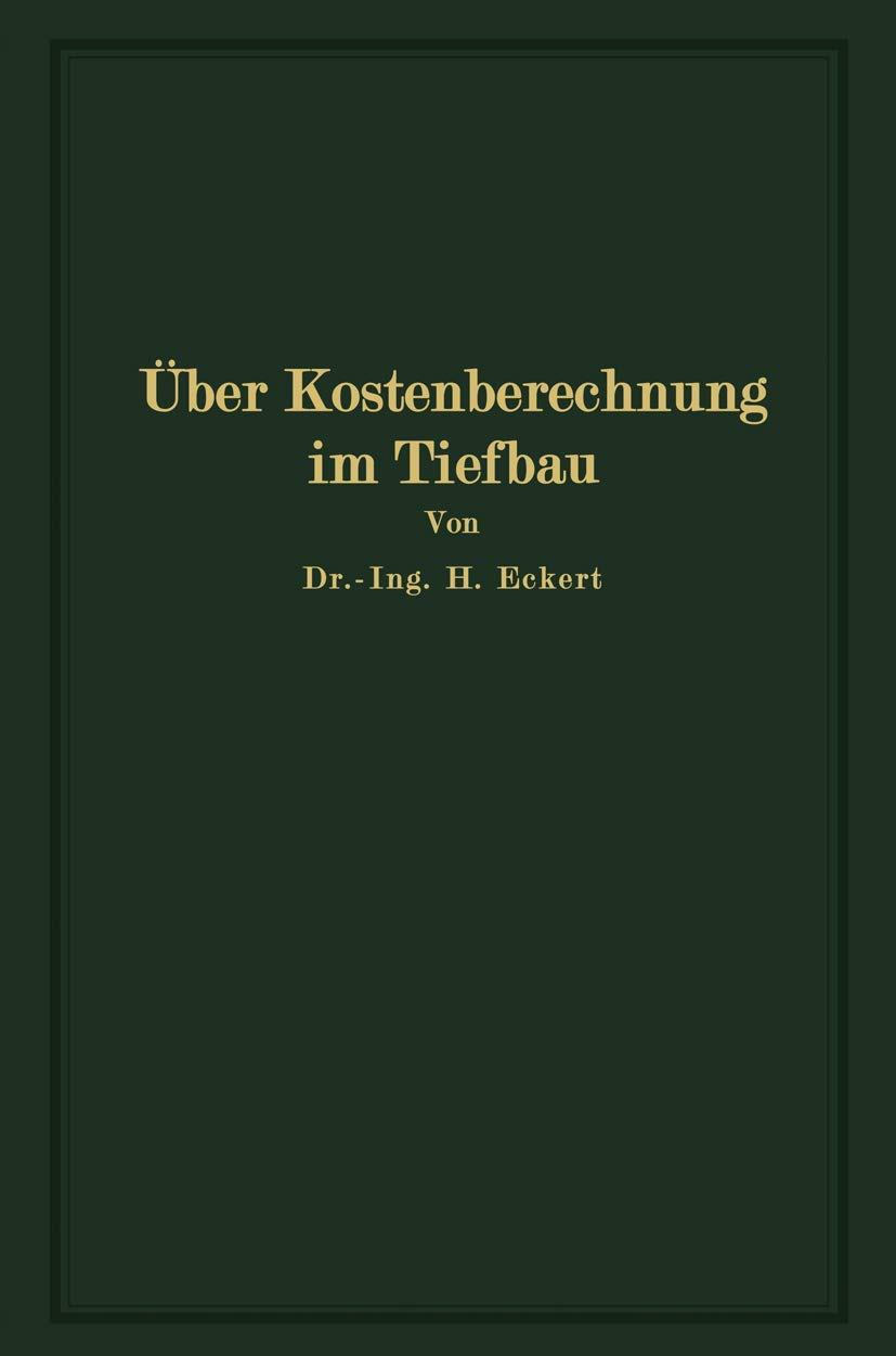 ber Kostenberechnung im Tiefbau: unter besonderer Bercksichtigung grerer Erdarbeiten (German Edition),Used