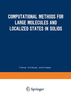 Computational Methods for Large Molecules and Localized States in Solids: Proceedings of a Symposium, Held May 1517, 1972, at t,Used