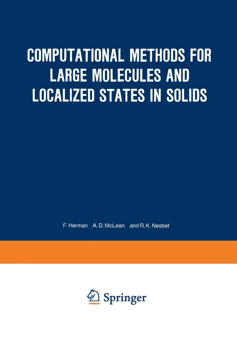 Computational Methods for Large Molecules and Localized States in Solids: Proceedings of a Symposium, Held May 1517, 1972, at t,Used