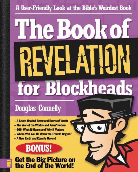 The Book of Revelation for Blockheads: A UserFriendly Look at the Bibles Weirdest Book,New