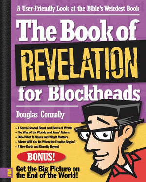 The Book of Revelation for Blockheads: A UserFriendly Look at the Bibles Weirdest Book,Used