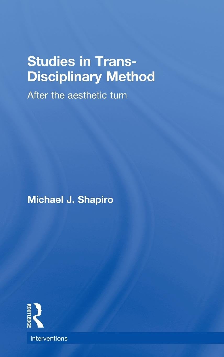 Studies in TransDisciplinary Method: After the Aesthetic Turn (Interventions),Used