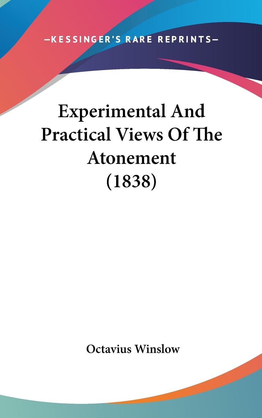 Experimental And Practical Views Of The Atonement (1838),Used