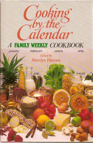 Cooking by the calendar: A Family weekly cookbook,Used