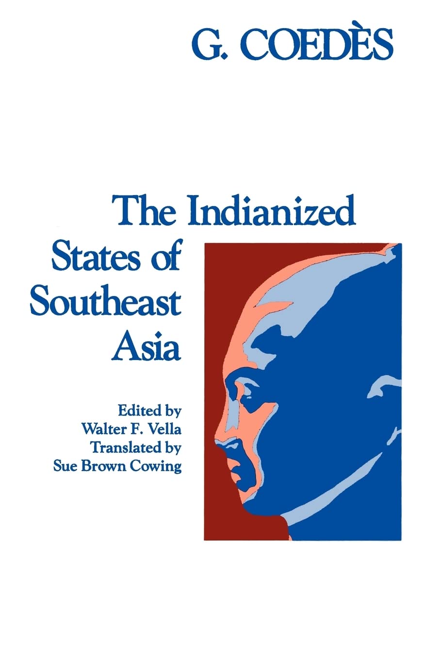 The Indianized States of Southeast Asia,New