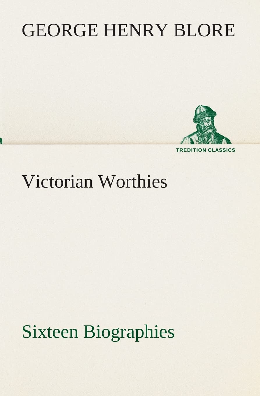 Victorian Worthies Sixteen Biographies,Used