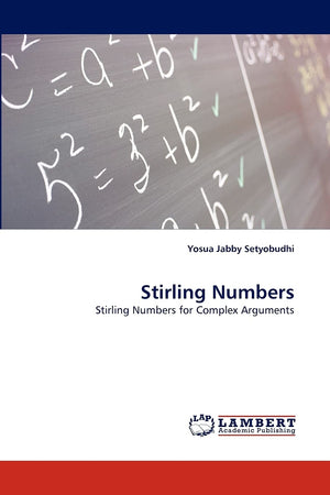 Stirling Numbers: Stirling Numbers for Complex Arguments,Used