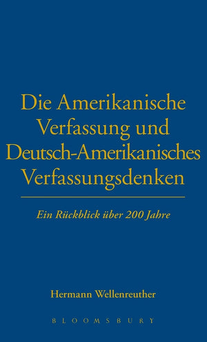 Die Amerikanische Verfassung und DeutschAmerikanisches Verfassungsdenken: Ein Rckblick ber 200 Jahre (Krefelder Historische Sym,Used