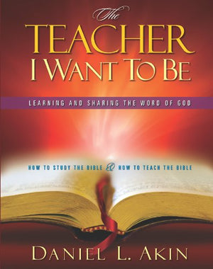 The Teacher I Want to Be: Learning and Sharing the Word of God,Used