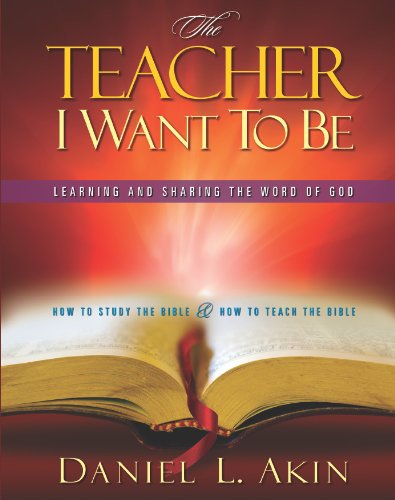 The Teacher I Want to Be: Learning and Sharing the Word of God,Used