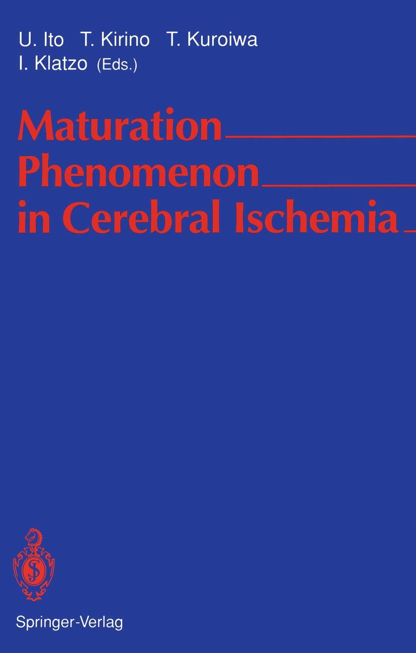 Maturation Phenomenon in Cerebral Ischemia: Proceedings of the Satellite Symposium of the XIth International Congress of Neuropa,Used