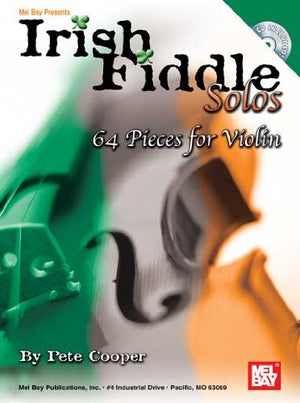 Mel Bay Irish Fiddle Solos: 64 Pieces for Violin,New