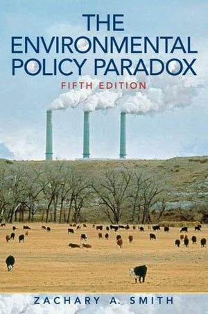Environmental Policy Paradox: 5Ed,New
