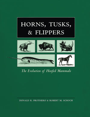 Horns, Tusks, and Flippers: The Evolution of Hoofed Mammals,Used