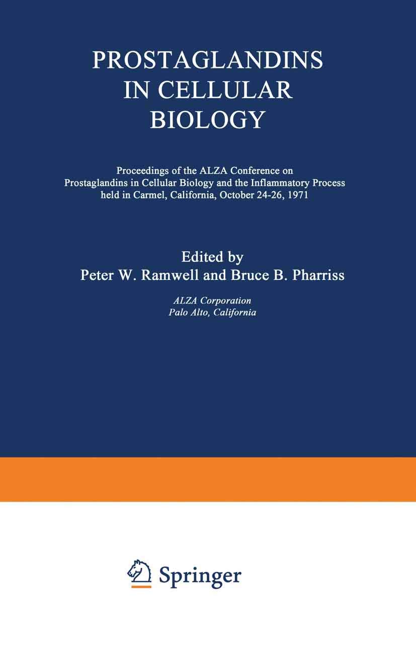 Prostaglandins in Cellular Biology: Proceedings of the ALZA Conference on Prostaglandins in Cellular Biology and the Inflammator,Used