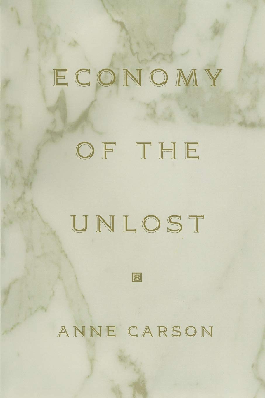 Economy Of The Unlost: (Reading Simonides Of Keos With Paul Celan) (Martin Classical Lectures)